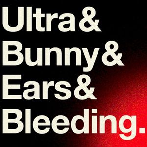 Ultra&Bunny&Ears&Bleeding (demastered version)