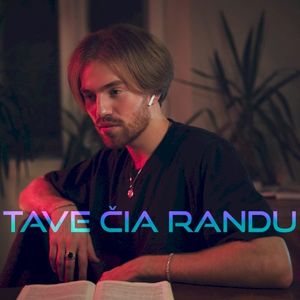 Tave čia randu (Single)