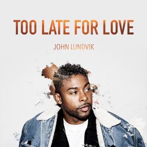 Too Late for Love (Single)