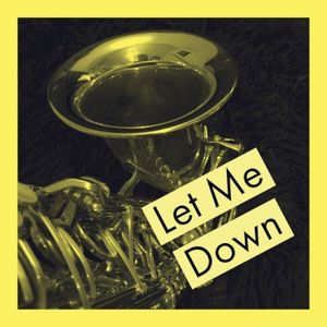 Let me down (Single)