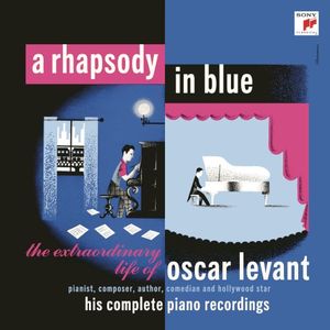 A Rhapsody In Blue - The Extraordinary Life Of Oscar Levant