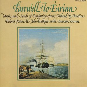 Farewell to Éirinn: Music and Songs of Emigration from Ireland to America