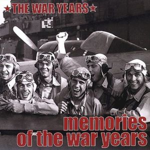 The War Years: Memories of the War Years