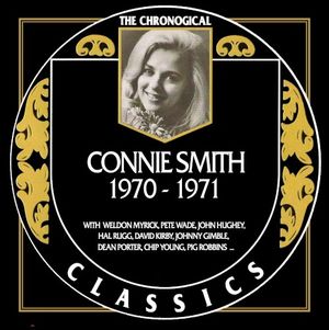The Chronogical Classics: Connie Smith 1970-1971