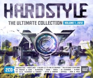 Hardstyle: The Ultimate Collection, Volume 1. 2012