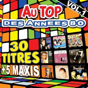 Au top des années 80, Vol. 1