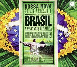 Brasil: Bossa Nova: 50 Aniversario: A Coletânea Definitiva Vol. 2