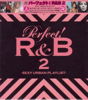Perfect! R&B 2: Sexy Urban Playlist