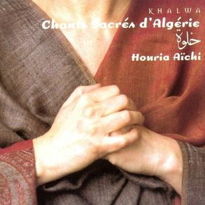 Khalwa - Chants Sacrés D'algerie