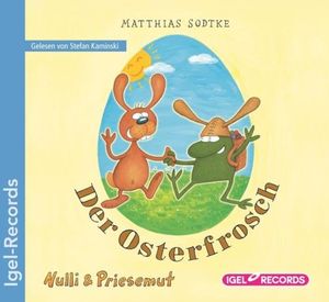 Nulli und Priesemut: Der Osterfrosch