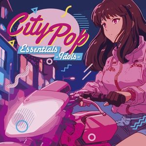City Pop Essentials - Idols -