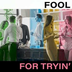 Fool for Tryin' (Single)