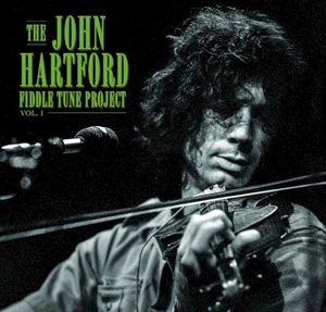 The John Hartford Fiddle Tune Project Vol. 1