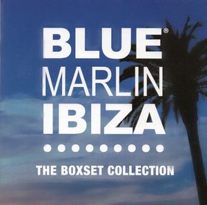 Blue Marlin Ibiza: The Boxset Collection
