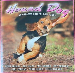 Hound Dog: 20 Greatest Rock 'n' Roll Songs