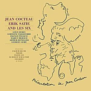 Cocteau, Satie and Les Six