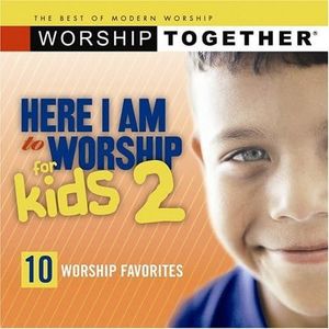 Here I am to worship for kids 2