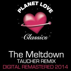The Meltdown (Taucher remix Digital 2014 remaster)