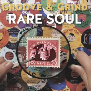 Groove & Grind: Rare Soul