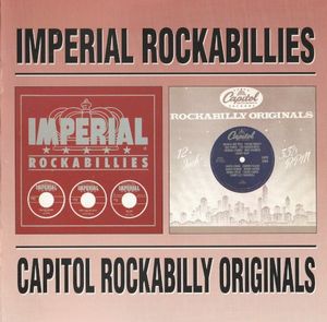 Imperial Rockabillies / Capitol Rockabilly Originals