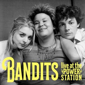 Bandits Live at the Power Station (Live)