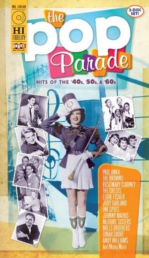 The Pop Parade: Hits of the '40s, '50s & '60s