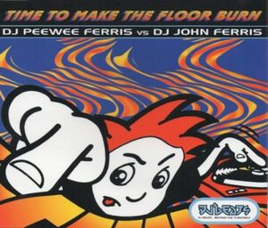 Time to Make the Floor Burn (P'in Yer Face mix)