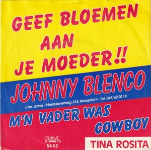 Geef bloemen aan je moeder!! / M’n vader was cowboy (Single)