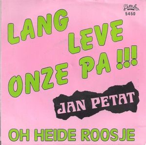 Lang leve onze pa!!! / Oh Heide roosje (Single)