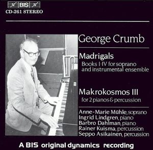 Crumb: Madrigals / Makrokosmos III