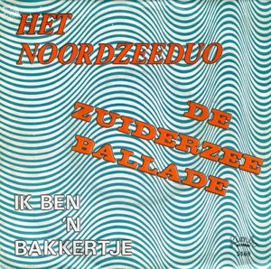 De Zuiderzee ballade / Ik ben ’n bakkertje (Single)