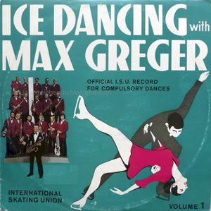 Ice Dancing With Max Greger, Volume 1