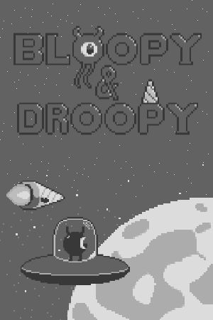 Bloopy & Droopy