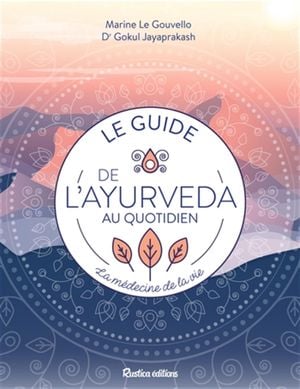 Le guide de l'ayurveda au quotidien