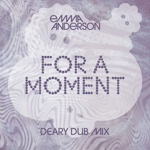 For a Moment (deary dub mix)