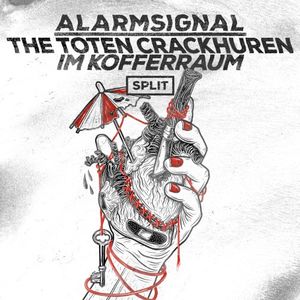 Alarmsignal // The toten Crackhuren im Kofferraum Split (EP)