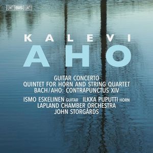 Aho: Guitar Concerto / Quintet for Horn and String Quartet / Bach/Aho: Contrapunctus XIV