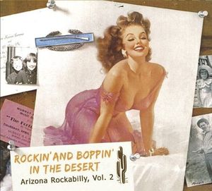 Rockin’ and Boppin’ in the Desert: Arizona Rockabilly, Vol. 2