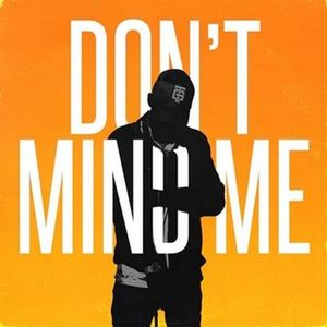 Don't Mind Me (Single)