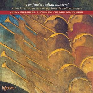 The Fam'd Italian Masters: Music for Trumpets and Strings From the Italian Baroque