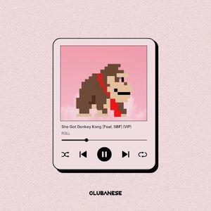 She Got Donkey Kong (Single)