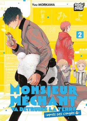 Monsieur Méchant va détruire la terre (après ses congés), tome 2