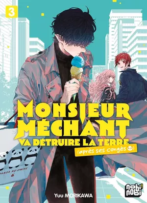 Monsieur Méchant va détruire la terre (après ses congés), tome 3