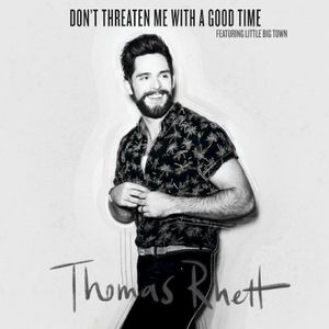 Don’t Threaten Me With a Good Time (Single)