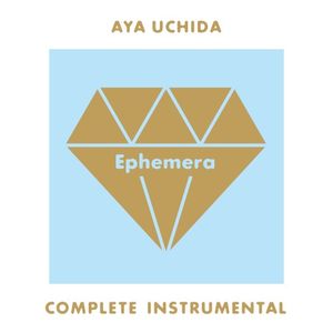 AYA UCHIDA Complete Instrumental -Ephemera-