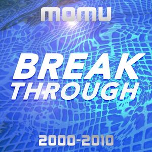 Break Through (2000–2010)