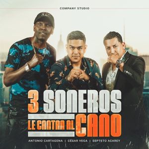 3 soneros le cantan al cano (EP)