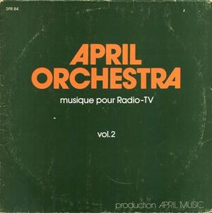 April Orchestra - Musique Pour Radio-TV, Vol. 2