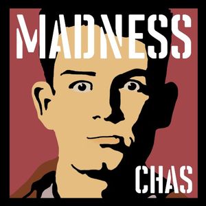 Madness, by Chas