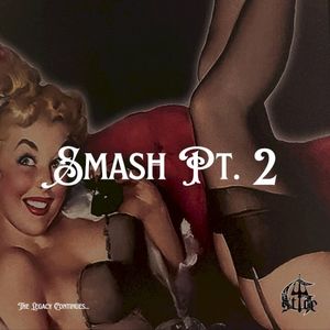 Smash, Pt. II (Single)
